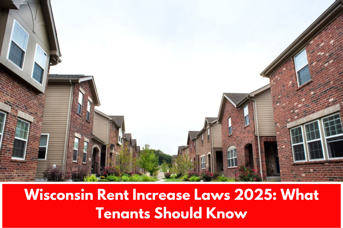 Wisconsin Rent Increase Laws 2025: What Tenants Should Know