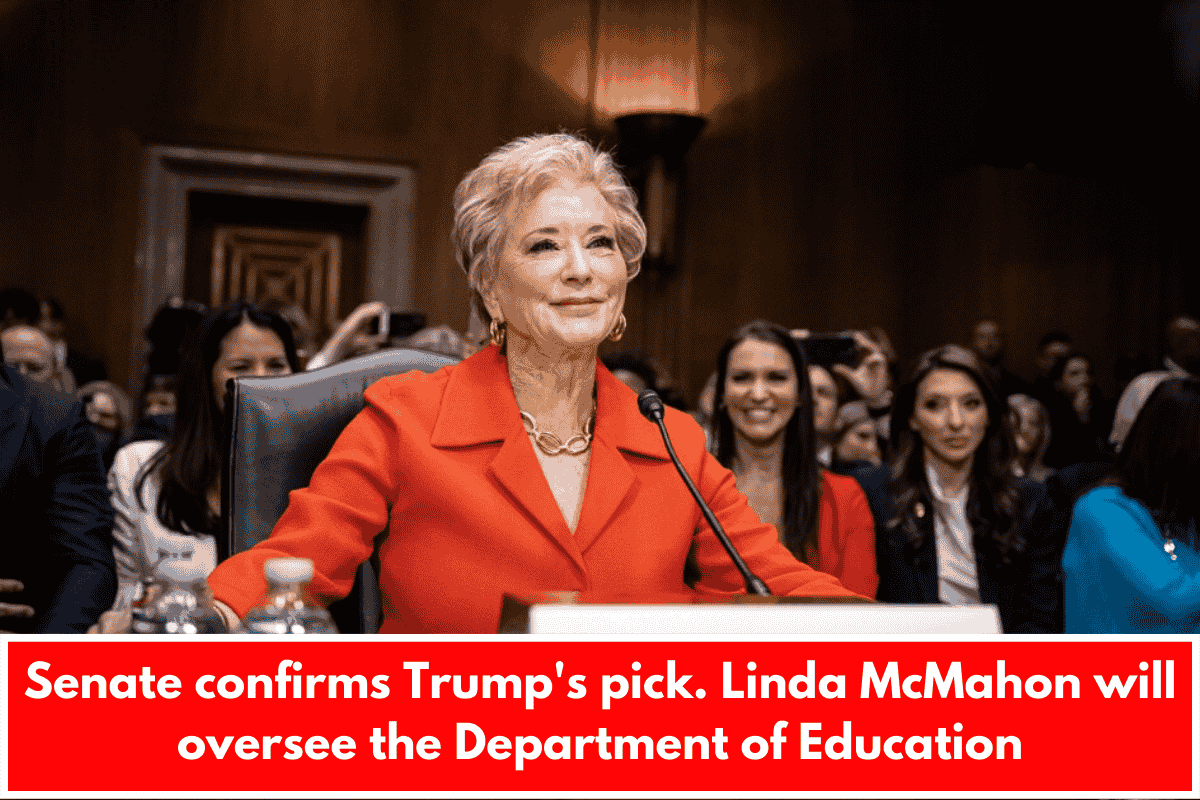 Senate confirms Trump's pick. Linda McMahon will oversee the Department of Education