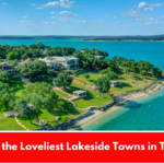 10 of the Loveliest Lakeside Towns in Texas