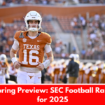 Pre-Spring Preview: SEC Football Rankings for 2025