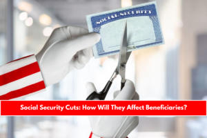 Social Security Cuts How Will They Affect Beneficiaries