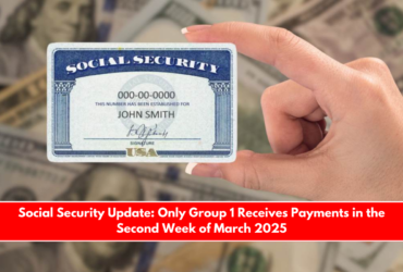 Social Security Update Only Group 1 Receives Payments in the Second Week of March 2025