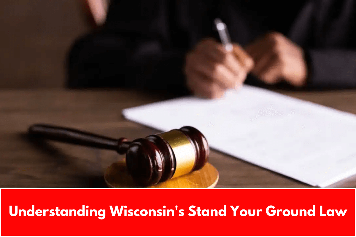 Understanding Wisconsin's Stand Your Ground Law