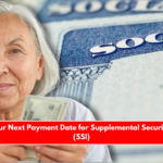 This Is Your Next Payment Date for Supplemental Security Income (SSI)