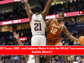 Will Texas, UNC, and Indiana Make It into the NCAA Tournament Bubble Watch